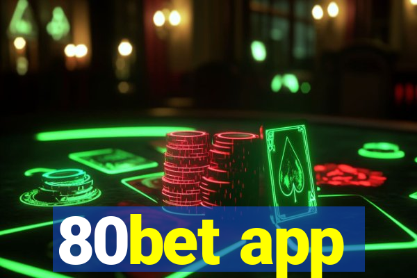 80bet app